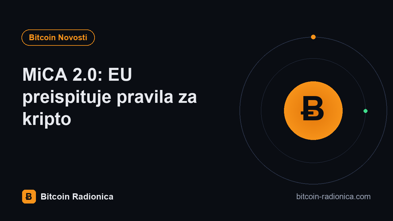 MiCA 2.0: EU preispituje pravila za kripto